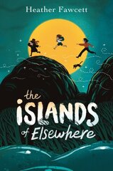 Islands of Elsewhere цена и информация | Книги для подростков и молодежи | 220.lv