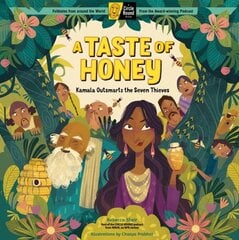 Taste of Honey: Kamala Outsmarts the Seven Thieves; A Circle Round Book цена и информация | Книги для подростков и молодежи | 220.lv