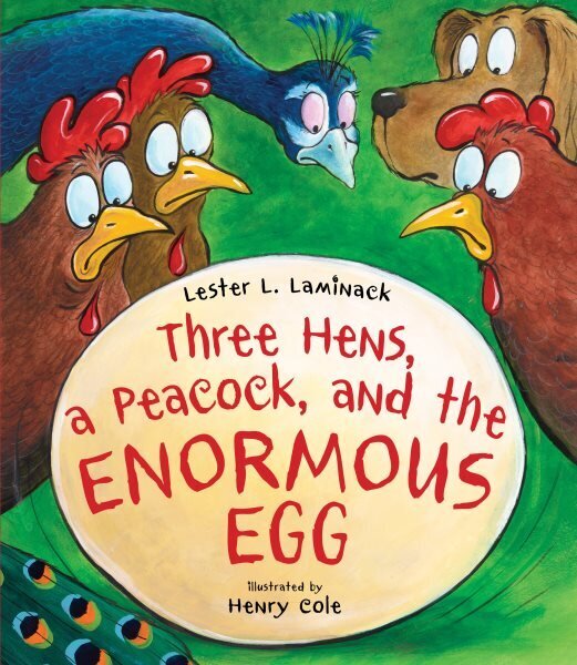 Three Hens, a Peacock, and the Enormous Egg цена и информация | Grāmatas pusaudžiem un jauniešiem | 220.lv