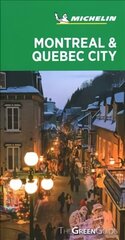 Montreal & Quebec City - Michelin Green Guide: The Green Guide cena un informācija | Ceļojumu apraksti, ceļveži | 220.lv