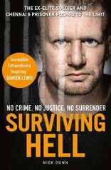 Surviving Hell: The brutal true story of a Chennai Six prisoner cena un informācija | Biogrāfijas, autobiogrāfijas, memuāri | 220.lv
