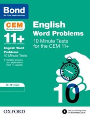 Bond 11plus: CEM English Word Problems 10 Minute Tests: Ready for the 2024 exam: 10-11 Years цена и информация | Книги для подростков и молодежи | 220.lv