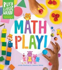 Busy Little Hands: Math Play!: Learning Activities for Preschoolers цена и информация | Книги для малышей | 220.lv