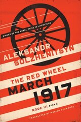 March 1917: The Red Wheel, Node III, Book 2 цена и информация | Фантастика, фэнтези | 220.lv