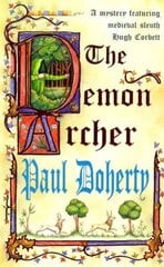 Demon Archer (Hugh Corbett Mysteries, Book 11): A twisting medieval murder mystery cena un informācija | Fantāzija, fantastikas grāmatas | 220.lv