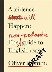 Accidence Will Happen: The Non-Pedantic Guide to English cena un informācija | Svešvalodu mācību materiāli | 220.lv