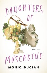 Daughters of Muscadine: Stories cena un informācija | Fantāzija, fantastikas grāmatas | 220.lv