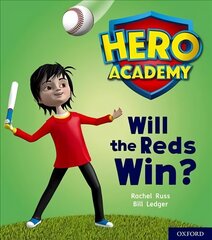 Hero Academy: Oxford Level 2, Red Book Band: Will the Reds Win? cena un informācija | Grāmatas pusaudžiem un jauniešiem | 220.lv