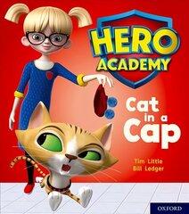 Hero Academy: Oxford Level 1plus, Pink Book Band: Cat in a Cap cena un informācija | Grāmatas pusaudžiem un jauniešiem | 220.lv