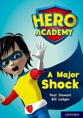 Hero Academy: Oxford Level 12, Limeplus Book Band: A Major Shock цена и информация | Книги для подростков и молодежи | 220.lv