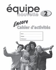 Équipe nouvelle: 2: Encore Workbook цена и информация | Книги для подростков и молодежи | 220.lv