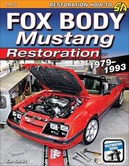 Fox Body Mustang Restoration 1979-1993 цена и информация | Путеводители, путешествия | 220.lv