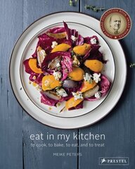 Eat in My Kitchen: To Cook, to Bake, to Eat, and to Treat цена и информация | Книги рецептов | 220.lv