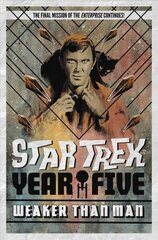 Star Trek: Year Five - Weaker Than Man, Book 3 cena un informācija | Fantāzija, fantastikas grāmatas | 220.lv