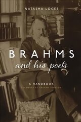 Brahms and His Poets: A Handbook цена и информация | Книги об искусстве | 220.lv