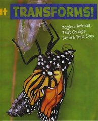 It Transforms!: Magical Animals That Change Before Your Eyes цена и информация | Книги для подростков и молодежи | 220.lv