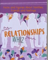 Relationships Whiz: Facts and Figures About Families, Friends and Feelings cena un informācija | Grāmatas pusaudžiem un jauniešiem | 220.lv