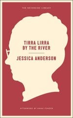 Tirra Lirra By The River: A Novel цена и информация | Фантастика, фэнтези | 220.lv