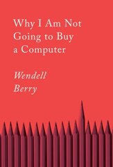 Why I Am Not Going To Buy A Computer: Essays cena un informācija | Dzeja | 220.lv