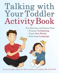 Talking With Your Toddler Activity Book: Fun Exercises and Games That Promote Verbalizing, Teach New Words and Encourage Language цена и информация | Учебный материал по иностранным языкам | 220.lv