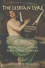 Lesbian Lyre: Reclaiming Sappho for the 21st Century cena un informācija | Vēstures grāmatas | 220.lv