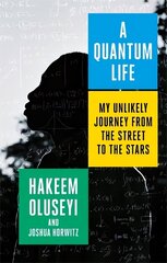 Quantum Life: My Unlikely Journey from the Street to the Stars cena un informācija | Biogrāfijas, autobiogrāfijas, memuāri | 220.lv