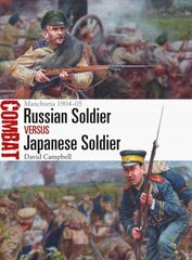 Russian Soldier vs Japanese Soldier: Manchuria 190405 цена и информация | Исторические книги | 220.lv