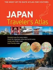 Japan Traveler's Atlas: Japan's Most Up-to-date Atlas for Visitors Second Edition, Revised цена и информация | Путеводители, путешествия | 220.lv