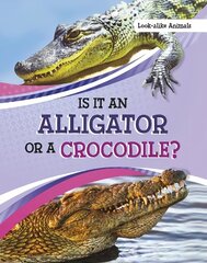 Is It an Alligator or a Crocodile? цена и информация | Книги для подростков и молодежи | 220.lv