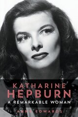 Katharine Hepburn: A Remarkable Woman cena un informācija | Biogrāfijas, autobiogrāfijas, memuāri | 220.lv