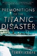 Premonitions of the Titanic Disaster cena un informācija | Pašpalīdzības grāmatas | 220.lv