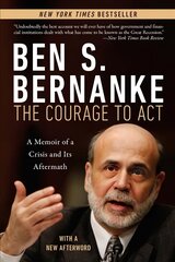 Courage to Act: A Memoir of a Crisis and Its Aftermath цена и информация | Биографии, автобиогафии, мемуары | 220.lv