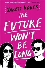 Future Won't Be Long Main цена и информация | Фантастика, фэнтези | 220.lv