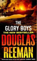 Glory Boys: a dramatic tale of naval warfare and derring-do from Douglas Reeman, the all-time bestselling master of storyteller of the sea цена и информация | Фантастика, фэнтези | 220.lv