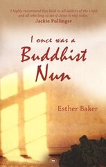 I Once was a Buddhist Nun цена и информация | Биографии, автобиогафии, мемуары | 220.lv