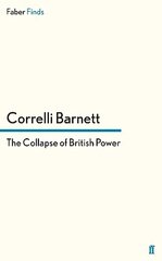 Collapse of British Power Main cena un informācija | Vēstures grāmatas | 220.lv