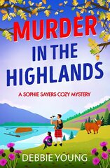 Murder in the Highlands: The page-turning cozy murder mystery from Debbie Young for 2023 цена и информация | Фантастика, фэнтези | 220.lv