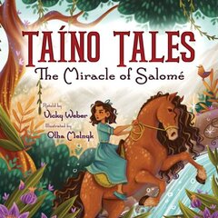 Taíno Tales: The Miracle of Salomé cena un informācija | Grāmatas mazuļiem | 220.lv