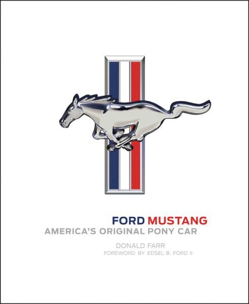 Ford Mustang: America's Original Pony Car цена и информация | Ceļojumu apraksti, ceļveži | 220.lv