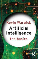 Artificial Intelligence: The Basics: The Basics cena un informācija | Vēstures grāmatas | 220.lv