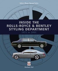 Inside the Rolls-Royce & Bentley Styling Department 1971 to 2001 cena un informācija | Ceļojumu apraksti, ceļveži | 220.lv