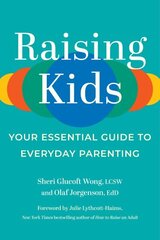 Raising Kids: Your Essential Guide to Everyday Parenting cena un informācija | Pašpalīdzības grāmatas | 220.lv