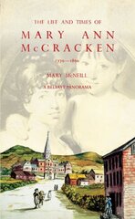 Life and Times of Mary Ann McCracken, 17701866: A Belfast Panorama cena un informācija | Biogrāfijas, autobiogrāfijas, memuāri | 220.lv