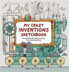 My Crazy Inventions Sketchbook: 50 Awesome Drawing Activities for Young Inventors цена и информация | Книги для малышей | 220.lv