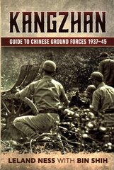Kangzhan: Guide to Chinese Ground Forces 193745 цена и информация | Исторические книги | 220.lv
