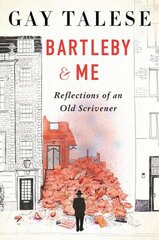 Bartleby and Me: Reflections of an Old Scrivener cena un informācija | Vēstures grāmatas | 220.lv
