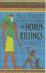Horus Killings (Amerotke Mysteries, Book 2): A captivating murder mystery from Ancient Egypt цена и информация | Фантастика, фэнтези | 220.lv