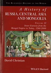 History of Russia, Central Asia and Mongolia, Volume II: Inner Eurasia from the Mongol Empire to Today, 1260 - 2000 cena un informācija | Vēstures grāmatas | 220.lv