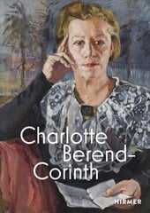 Charlotte Berend-Corinth (Bilingual edition) цена и информация | Книги об искусстве | 220.lv