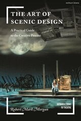 Art of Scenic Design: A Practical Guide to the Creative Process cena un informācija | Mākslas grāmatas | 220.lv